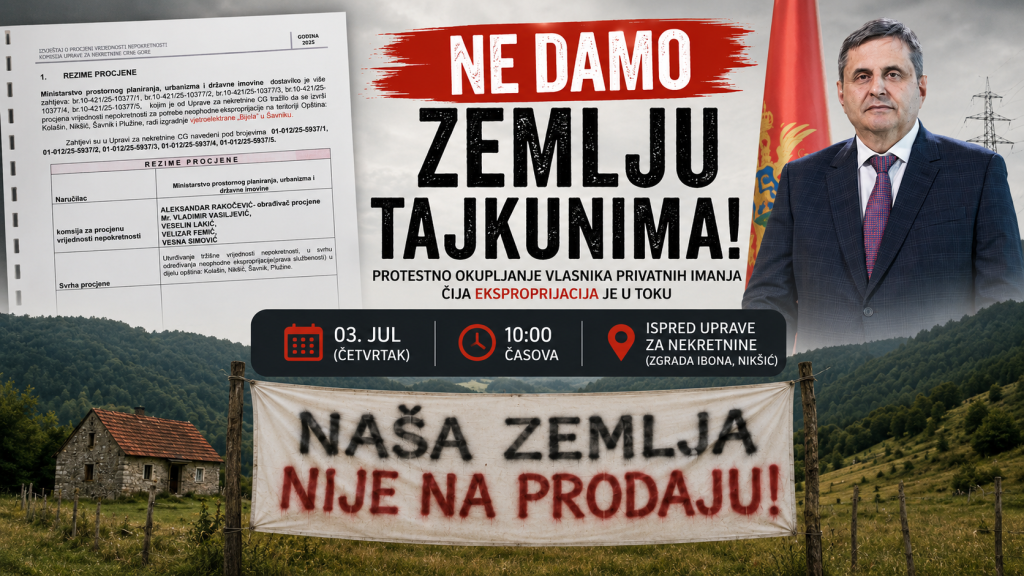 Protest građana Nikšića i Šavnika pod nazivom “Ne damo zemlju tajkunima”