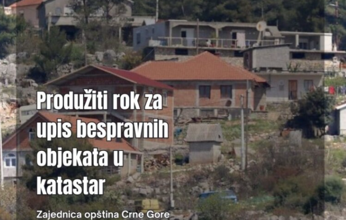 Zajednica opština inicirala izmjenu zakona: Produžiti rok za upis bespravnih objekata u katastar